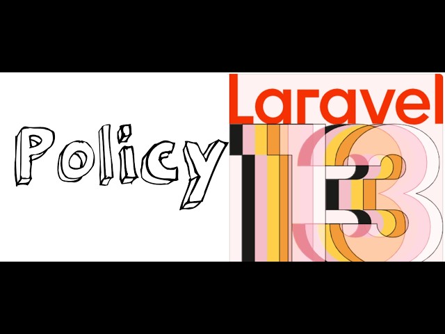 Lesson 81 - Introduction to Policies in Laravel 13 | Model-Based Authorization