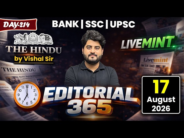 Editorial 365 | 17 August 2026 | Live Mint & The Hindu Editorial Analysis | Editorial by Vishal Sir