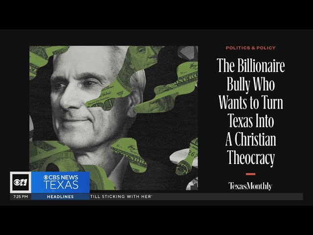 Texas Monthly: The billionaire bully who wants to turn Texas into a Christian theocracy