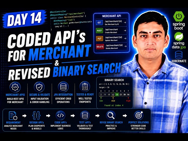 Day 14: Coded Api's for Merchant || Revised Binary Search