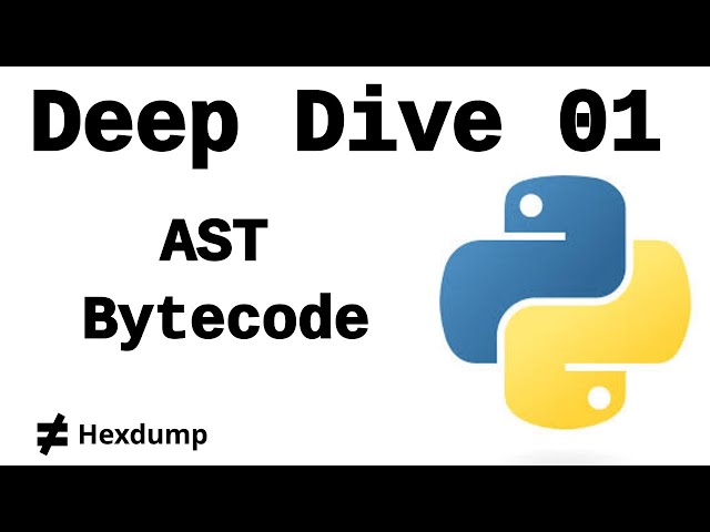 How does Python Work? Ep 01 - AST & Bytecode