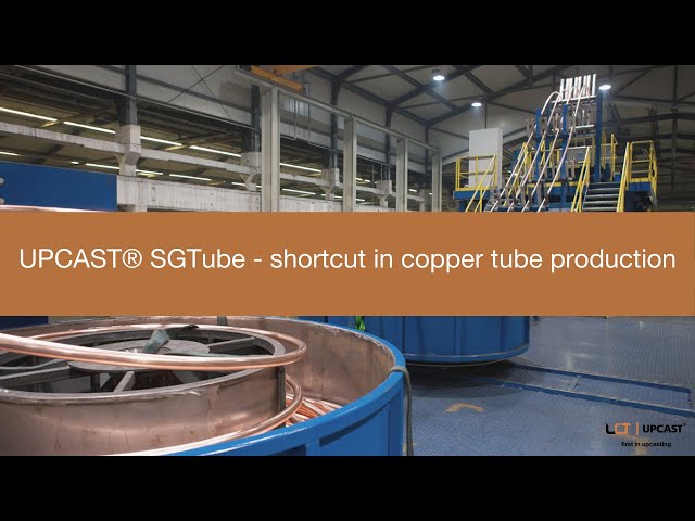UPCAST® SGTube - shortcut in copper tube production