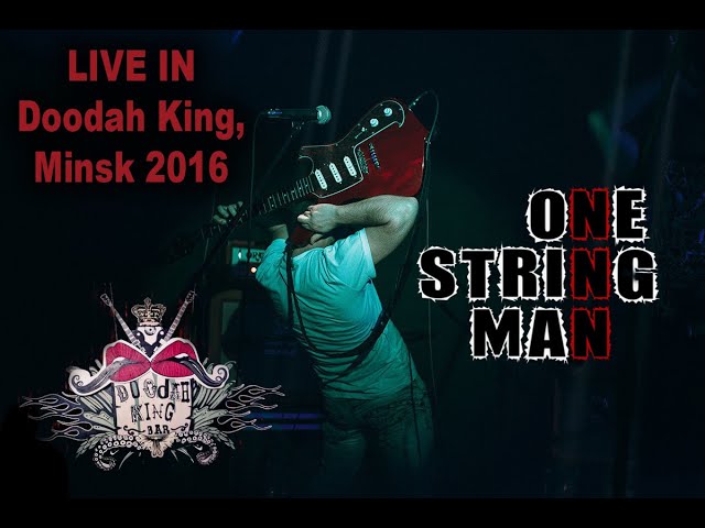 ONE STRING MAN - 01 Planet X (Live in Doodah King 2016)