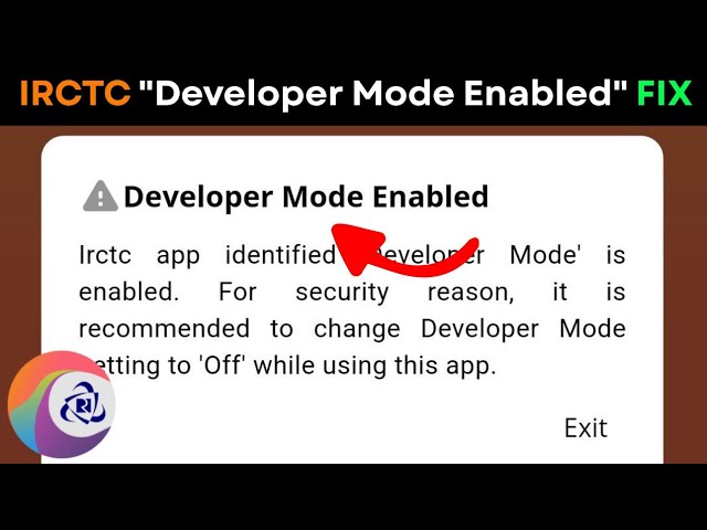 IRCTC Developer Options Enabled 2026 | Developer Mode Problem Fix | IRCTC App Not Working