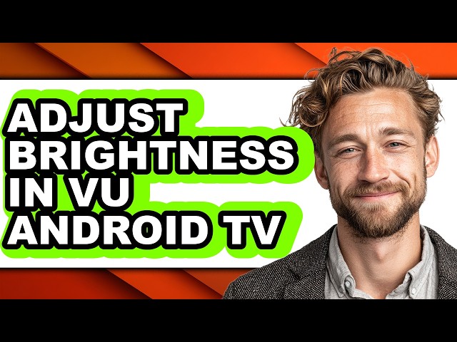 How to Adjust Brightness in Vu Android Tv (easy Method)