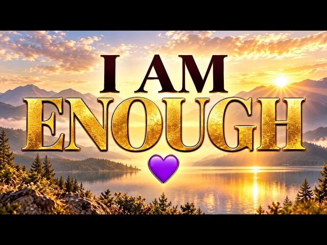 I AM ENOUGH 💜 | Self-Worth Affirmations to Reprogram Your Mind