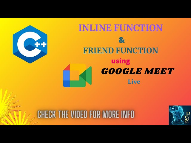 Inline Function & Friend Function in C++ Live class using Google Meet