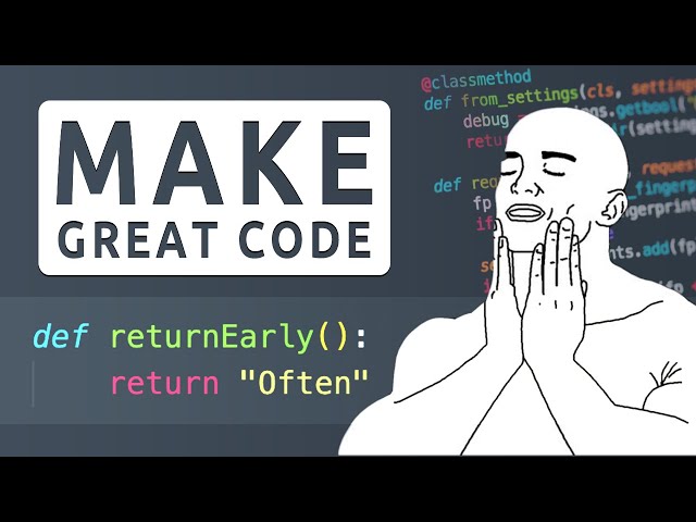 Make Great Code: 01 Return Early and Often