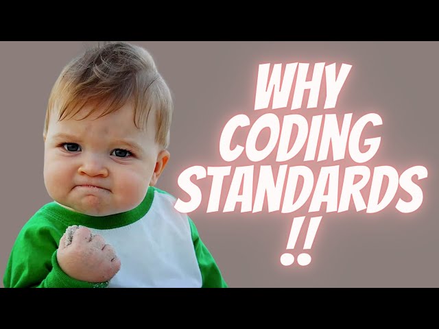 Why you need coding standards for you and your team!