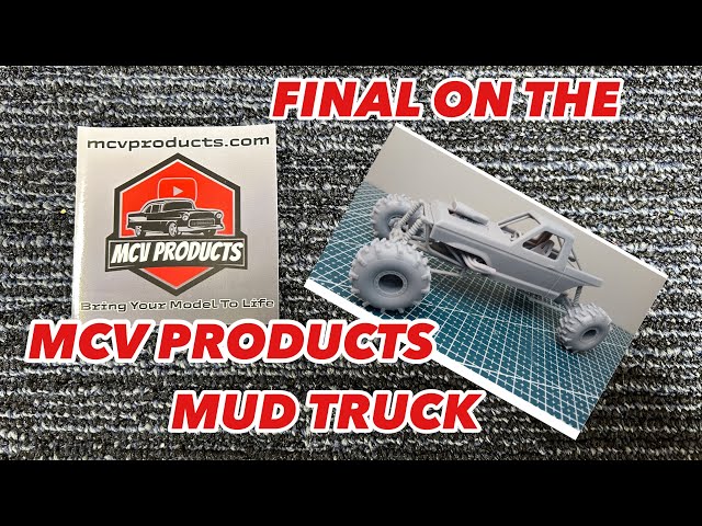 Final on my MCV Mud Truck! 