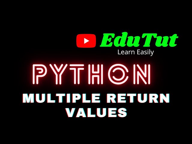 Multiple Return Statement | Python Programming Language | EduTut | Learn Easily in Tamil