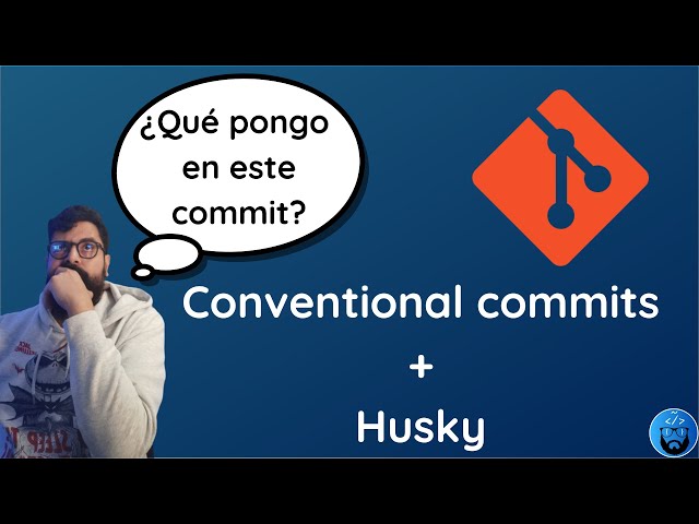 👨‍💻 Mejora los #commits de tu equipo con #conventionalcommits y #husky