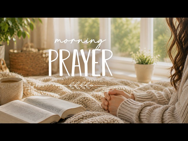 Start Your Day with God 🙏 Peaceful Morning Prayer & Worship