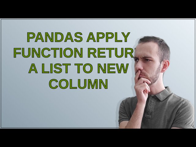 Pandas apply function return a list to new column
