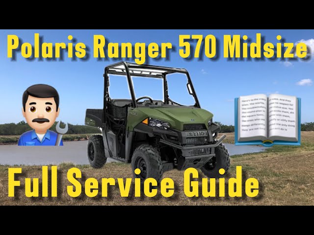 Polaris Ranger 570 Midsize Complete Maintenance Guide