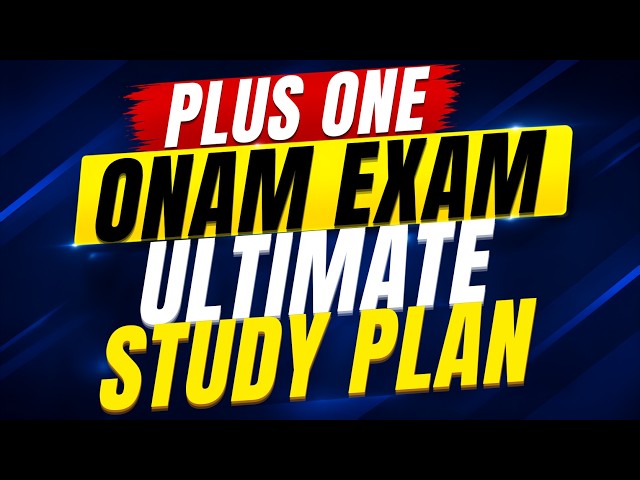 PLUS ONE ONAM EXAM ULTIMATE STUDY PLAN | EXAM WINNER