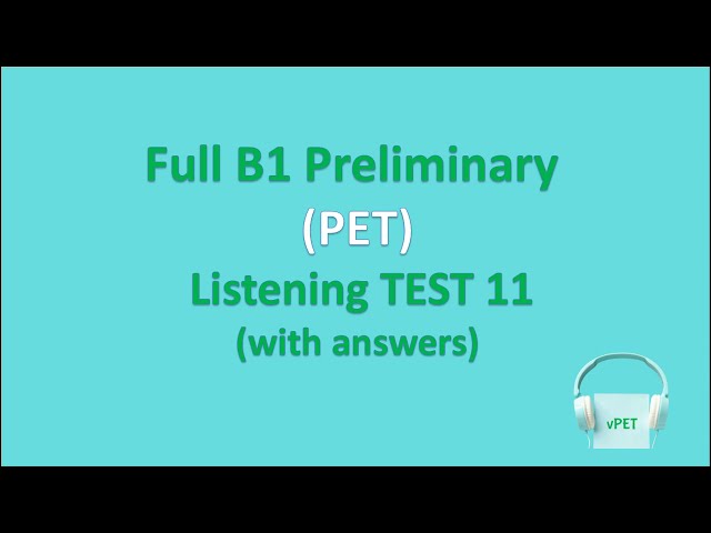 B1 Preliminary (PET) Listening Test 11 with answers (new format)