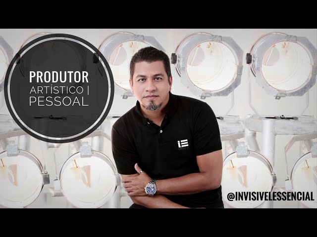PRODUTOR ARTÍSTICO/PESSOAL - Invisível Essencial por Fernando Rosa