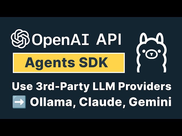How To Use Ollama (Or Other LLM Providers) In OpenAI Agents SDK.