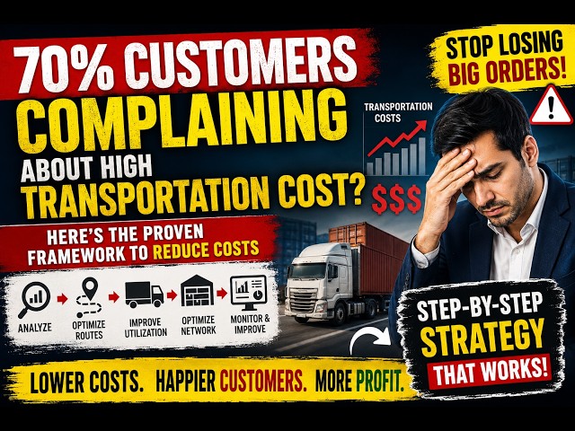 70% of your customers are complaining about high transportation costs...