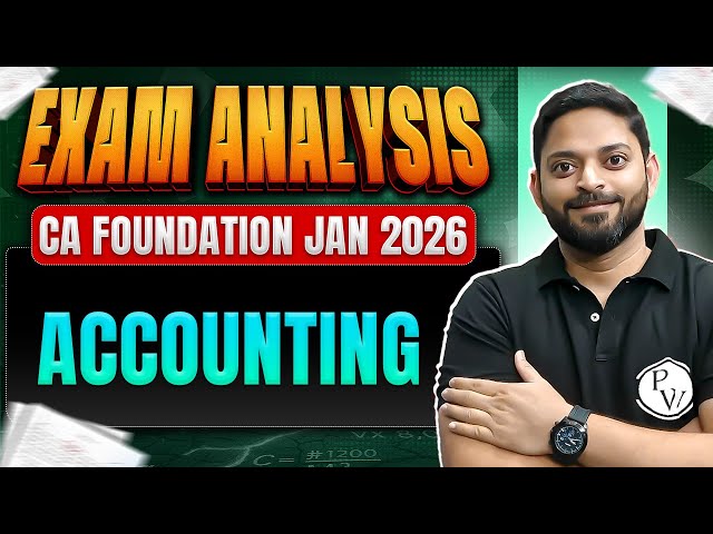 CA Foundation Accounting: Paper Review | Exam Analysis | Jan 2026 Exams | CA Manish Mahajan