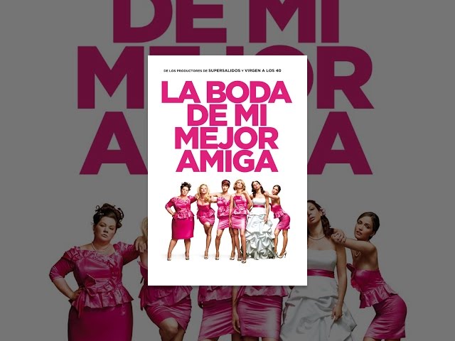 La Boda De Mi Mejor Amiga (VE)