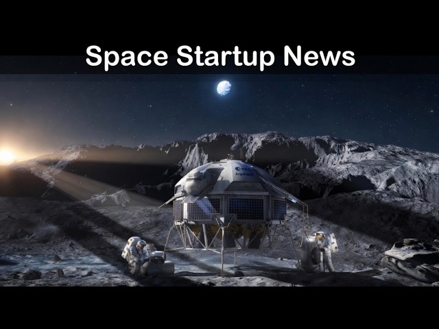 Space News: Italy's Lunar Habitat Advances, ESA studies Lunar Remote Camp idea, Argonaut & Redwire