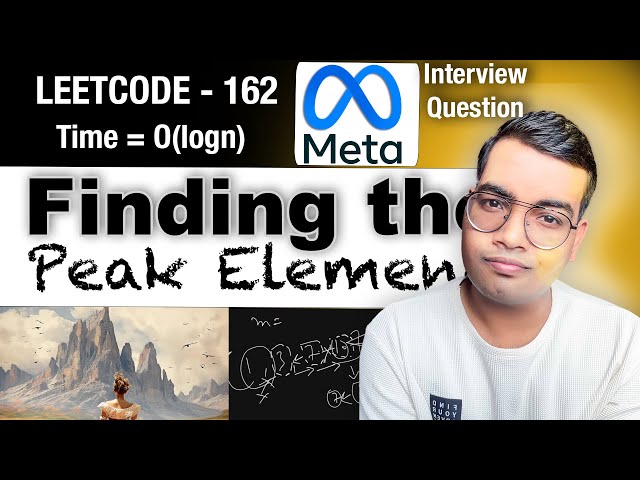 LeetCode 162 Find Peak Element | Binary Search Explained Simply | Meta Interview