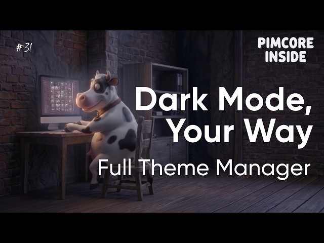 Dark Mode is Here: Personalize Pimcore Studio with Theme Manager | Pimcore Inside #31
