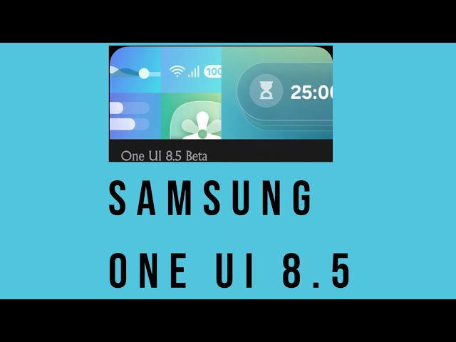 What’s new in one UI 8.5 beta for samsung S25 Ultra