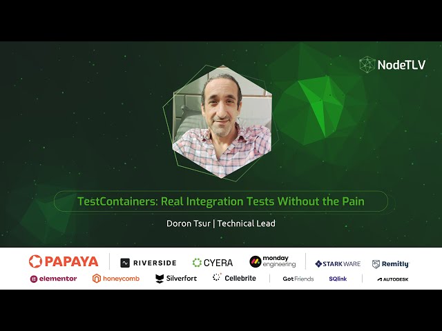 Doron Tsur @ NodeTLV '25 | TestContainers: Real Integration Tests Without the Pain