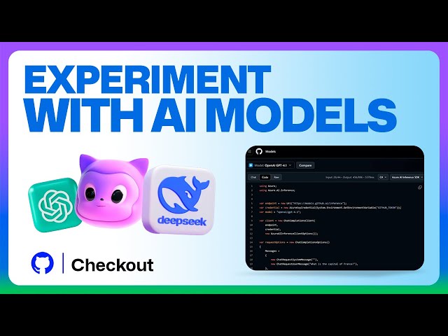 What is GitHub Models? Here's how to use AI models easily | GitHub Checkout
