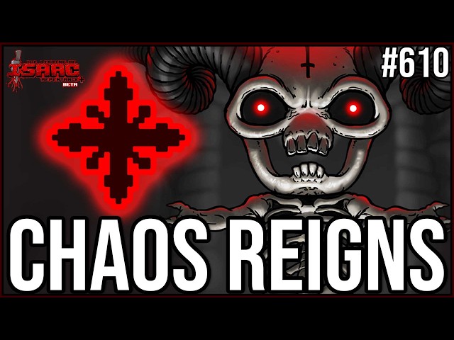 CHAOS REIGNS - The Binding Of Isaac Repentance+ #610