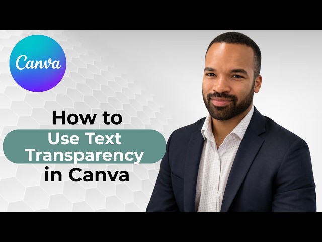 How to Use Text Transparency in Canva