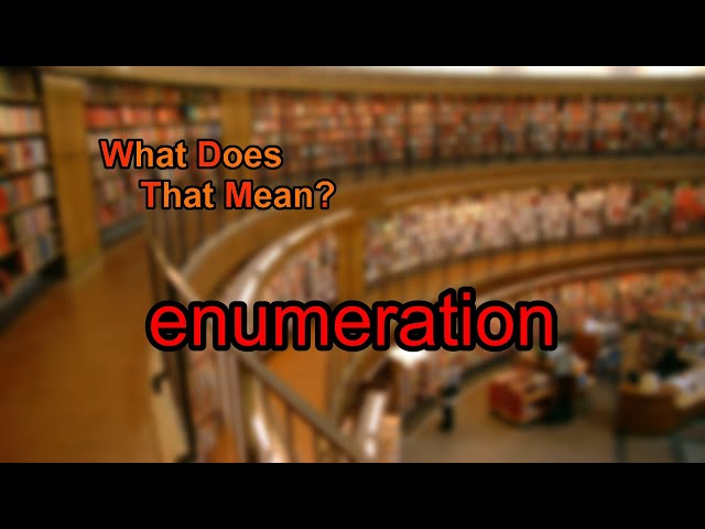 What does enumeration mean?