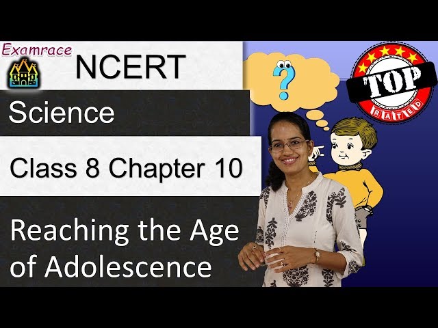 NCERT Class 8 Science Chapter 10: Reaching the Age of Adolescence | English | CBSE | NSO/NSTSE