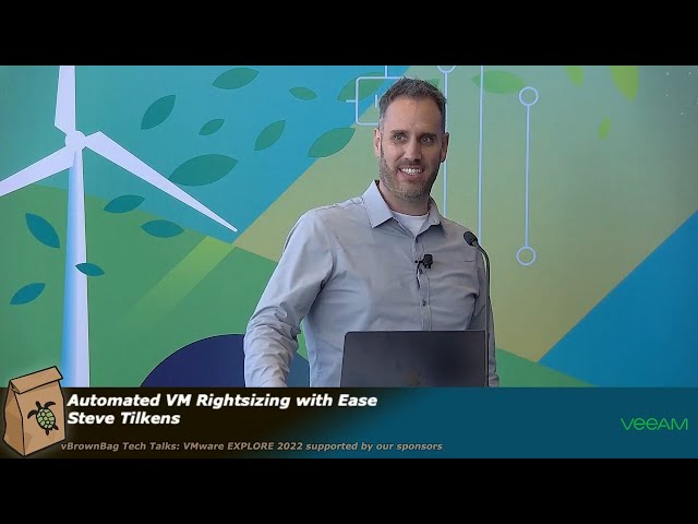 Automated VM Rightsizing with Ease - Steve Tilkens