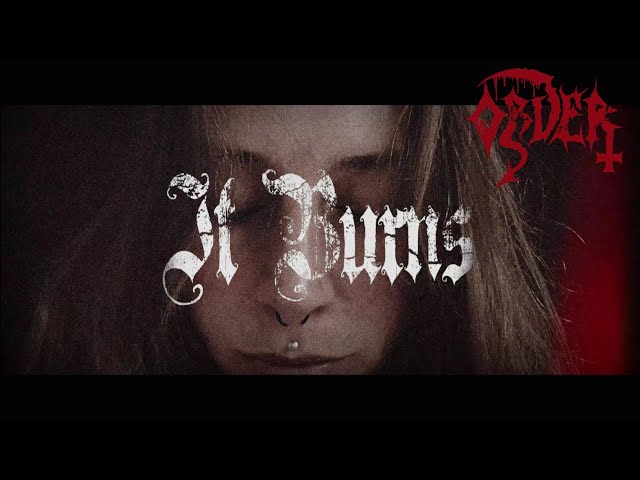 ORDER -  "It Burns"  OFFICIAL VIDEO