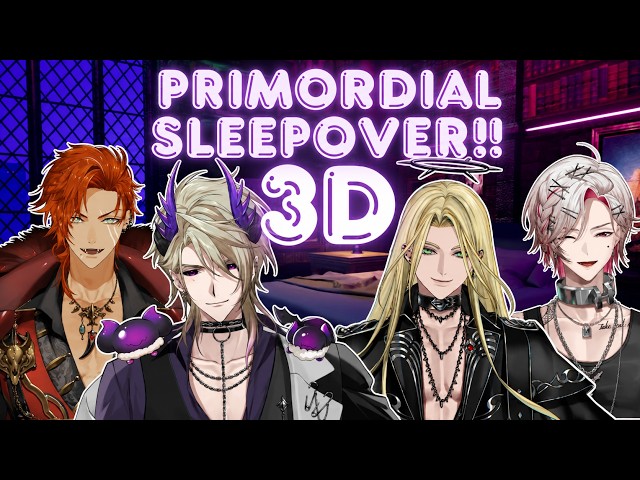 [ 3D SLEEPOVER STREAM! ] LET'S GET COZY & CHAOTIC!