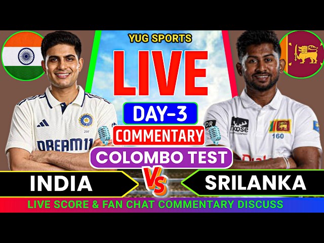 🔴 Srilanka Vs India 2nd Test Match || SESSION 2 COLOMBO || Fan Chat Commentary IND v SL 2nd Test