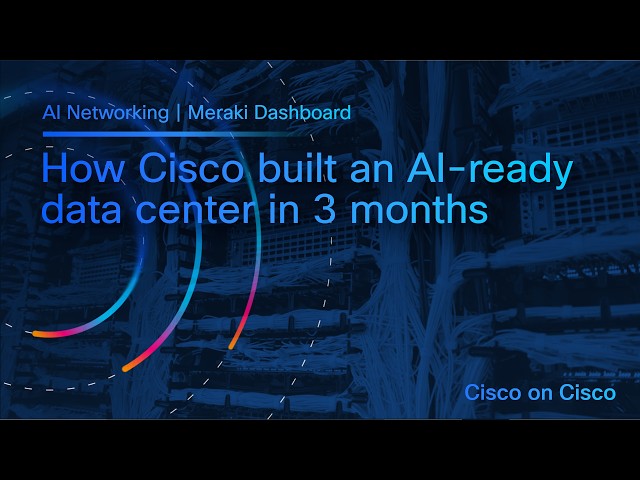 How Cisco Built an AI-Ready Data Center in 3 Months