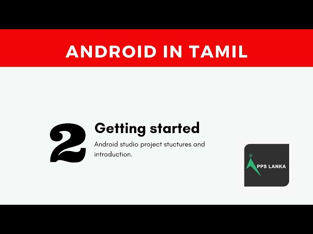 Learn android in Tamil - 002 - Android studio project stucture and introduction