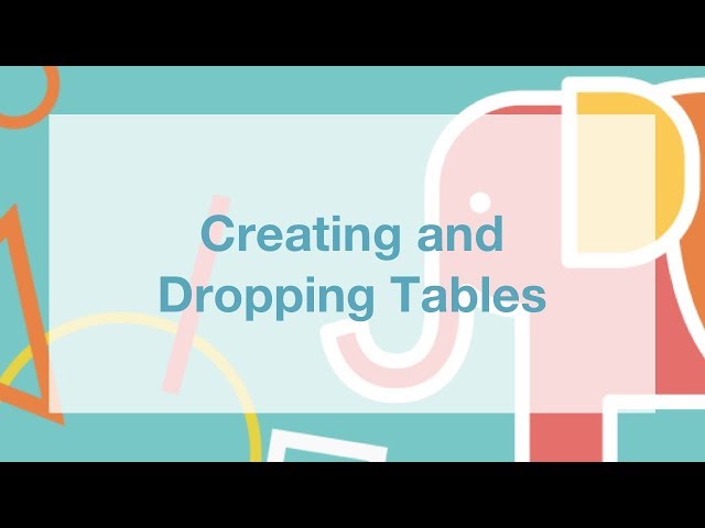 How to Create and Drop Tables in PostgreSQL