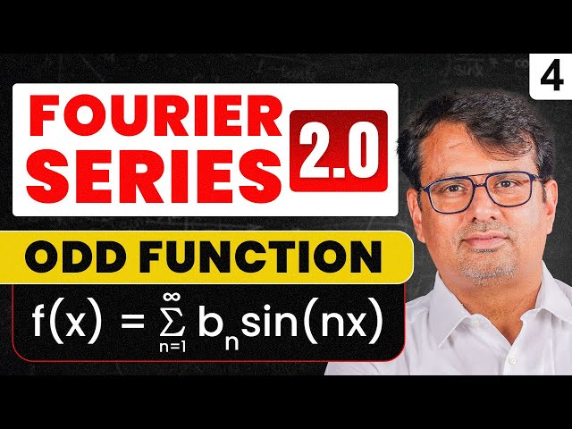 Fourier Series 2.0 | Fourier Series for Odd Function by GP Sir