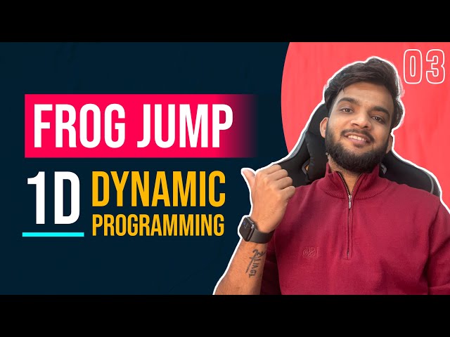 DP 3. Frog Jump | Dynamic Programming | Learn to write 1D DP