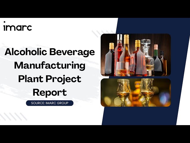 How to Start a Alcoholic Beverage Manufacturing Plant: Project Cost Analysis