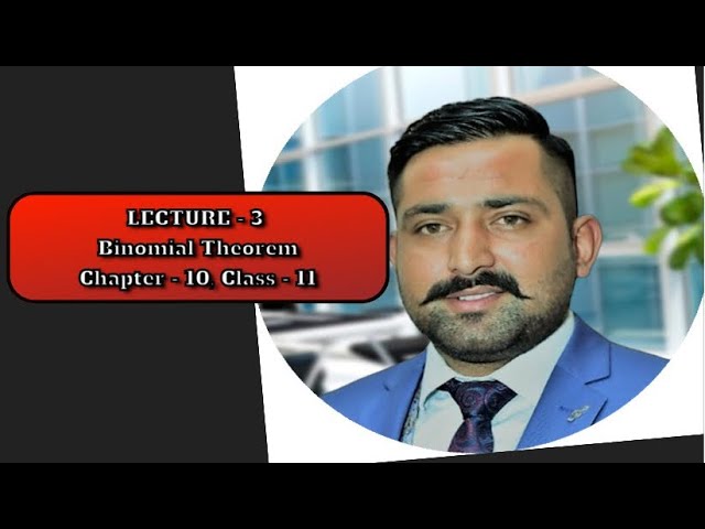 LECTURE 3 BINOMIAL THEOREM