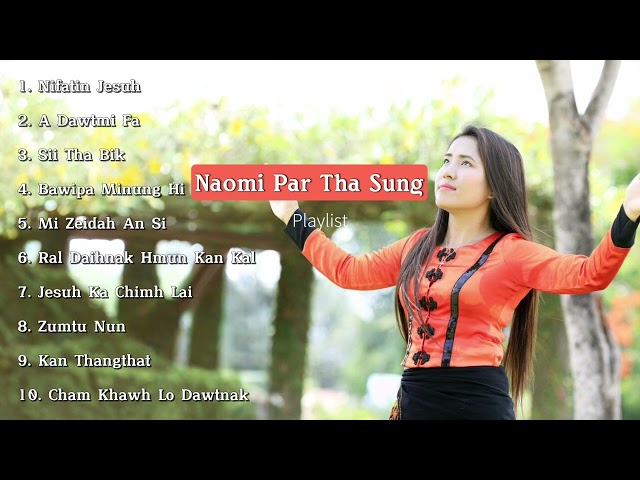 Naomi Par Tha Sung - Popular Songs Playlists