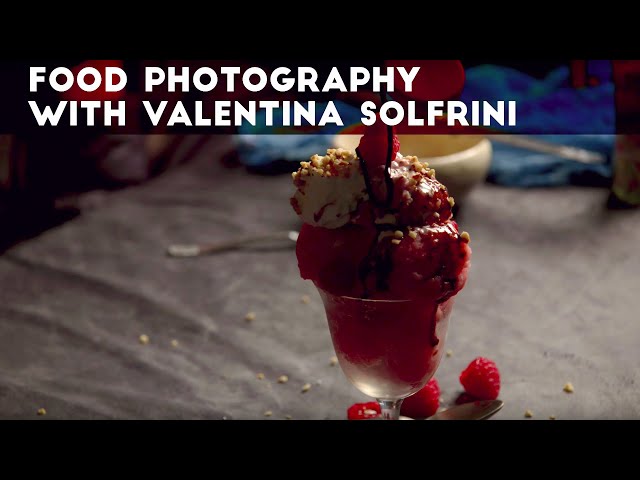 Food Photography with Valentina Solfrini