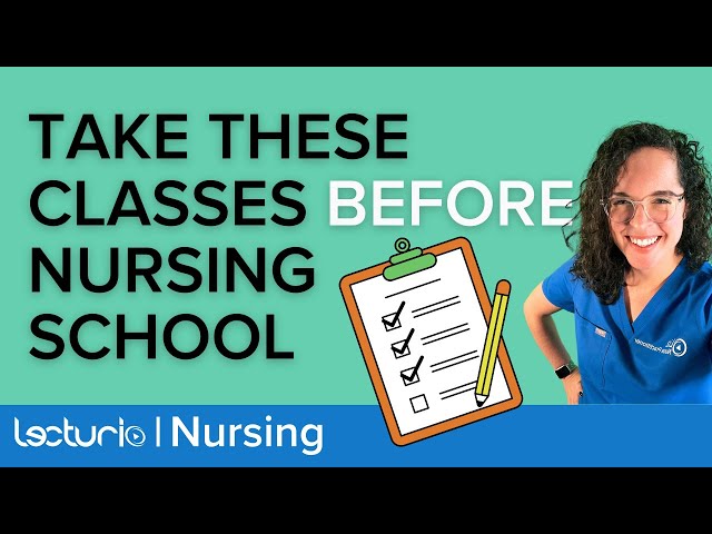What Are The Prerequisite Classes for Nursing School? | Lecturio Nursing School Tips